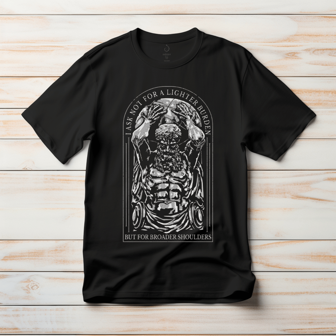 I Ask For Broader Shoulders Half Sleeve T-shirt
