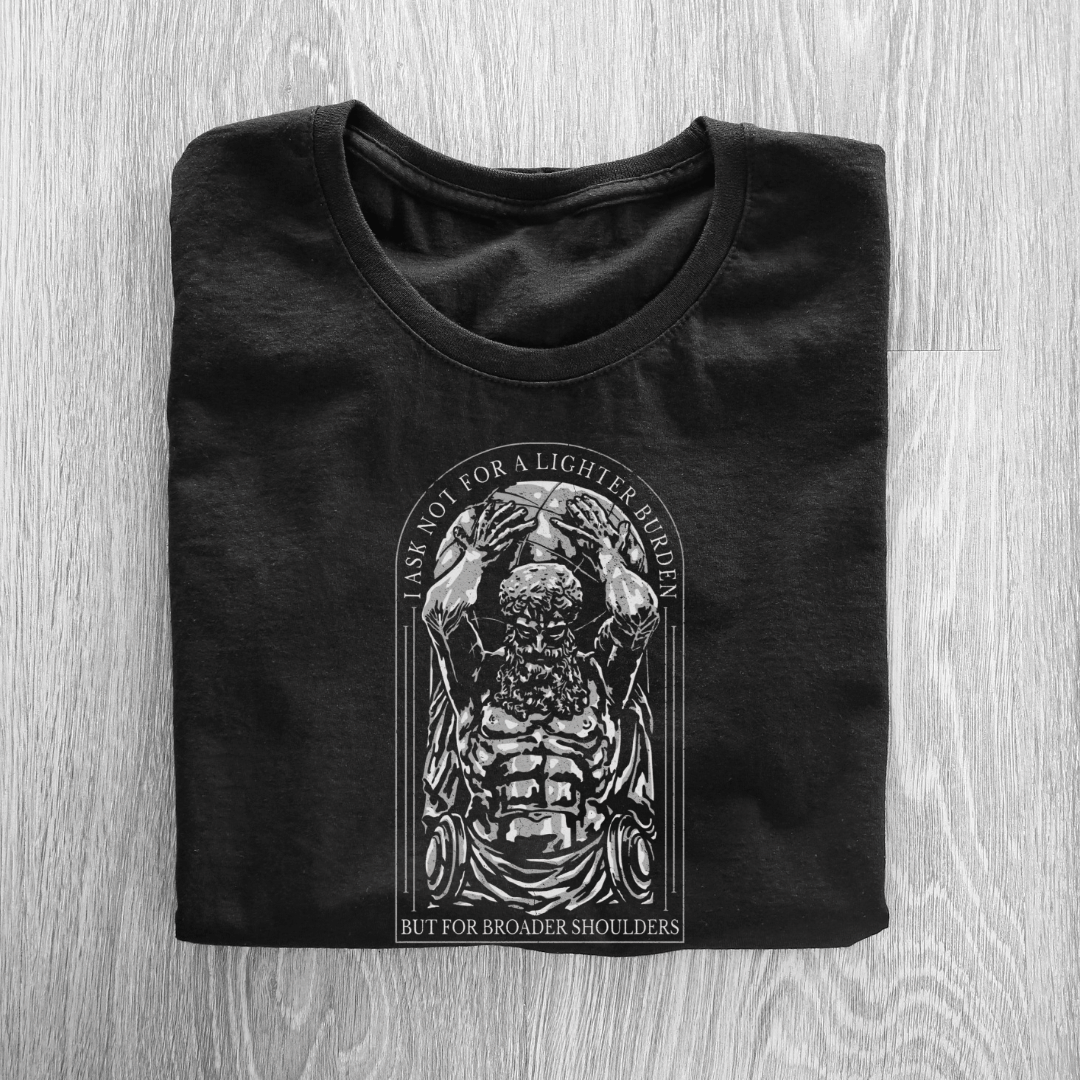 I Ask For Broader Shoulders Half Sleeve T-shirt