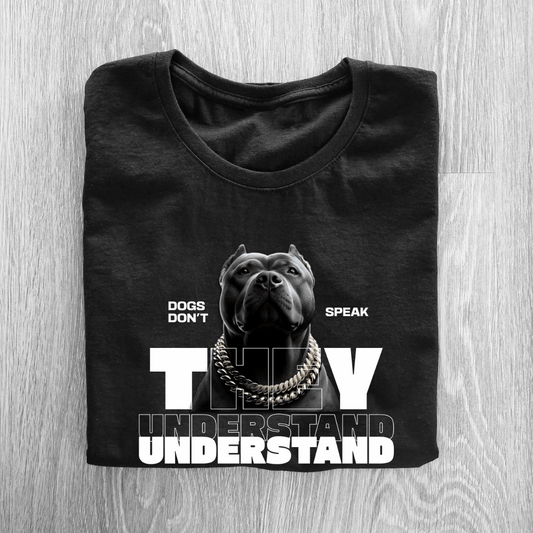 Dogs Understand Half Sleeve T-shirt