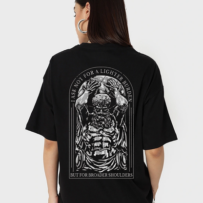 I ask for broader shoulders oversized t-shirt