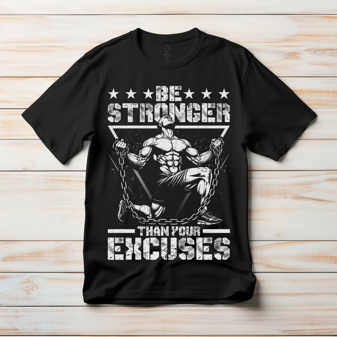Be Stronger Than Your Excuses